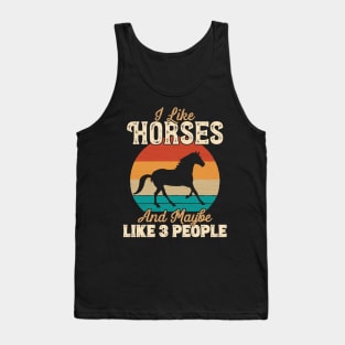 I Like Horses and Maybe Like 3 People - Gifts for Farmers graphic Tank Top